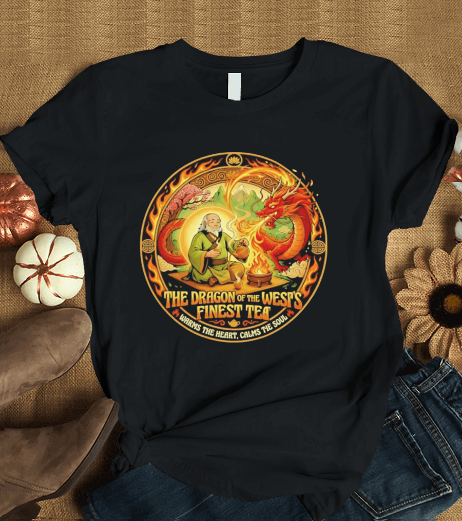 Uncle Iroh Dragon Of The West's Finest Tea Calms The Soul Avatar The Last Airbender T-Shirt