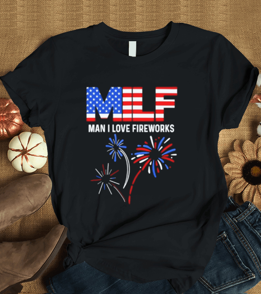 MLF Man I Love Fireworks American Flag Fireworks T-Shirt