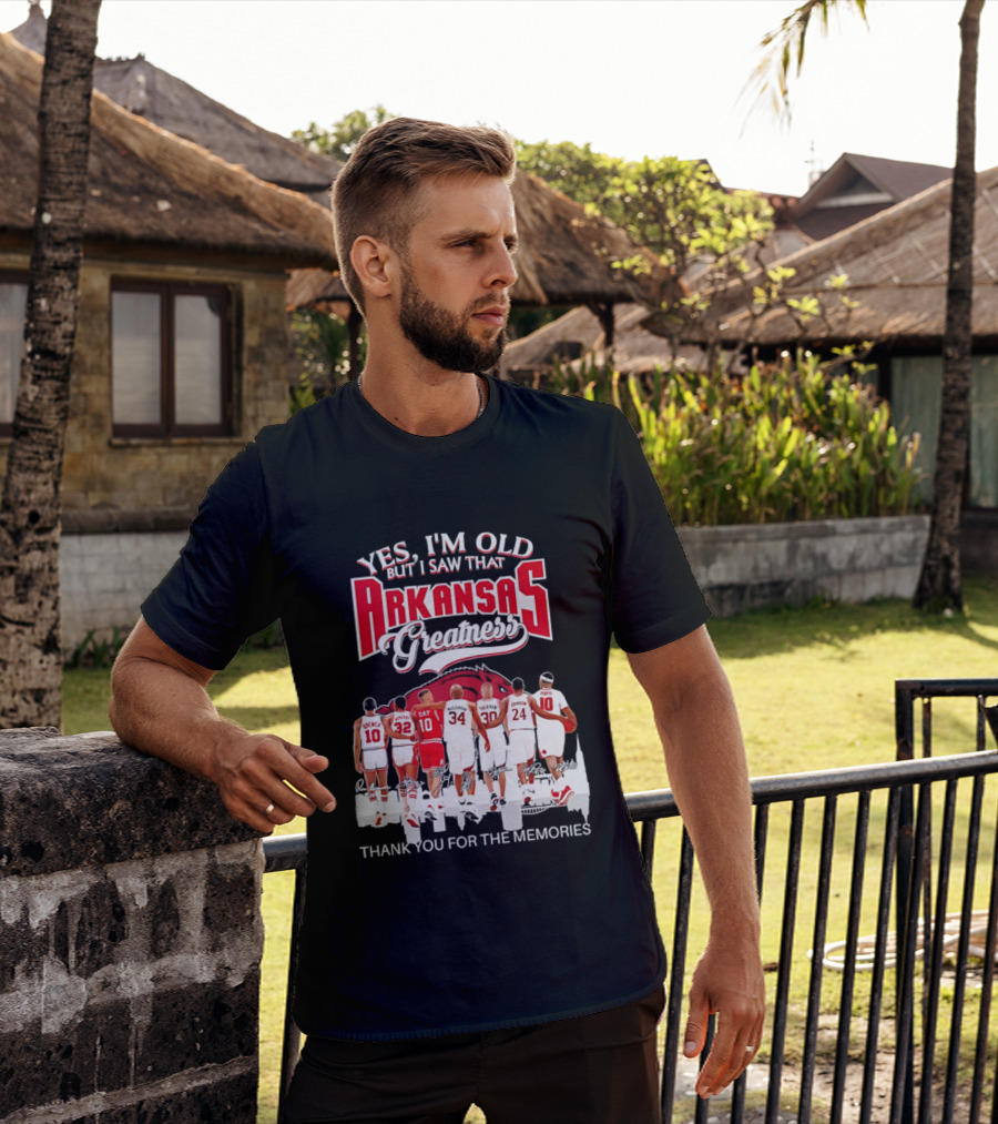 Yes I'm Old But I Saw That Arkansas Greatness Thank You For The Memories T-Shirt