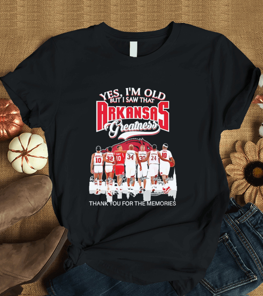 Yes I'm Old But I Saw That Arkansas Greatness Thank You For The Memories T-Shirt