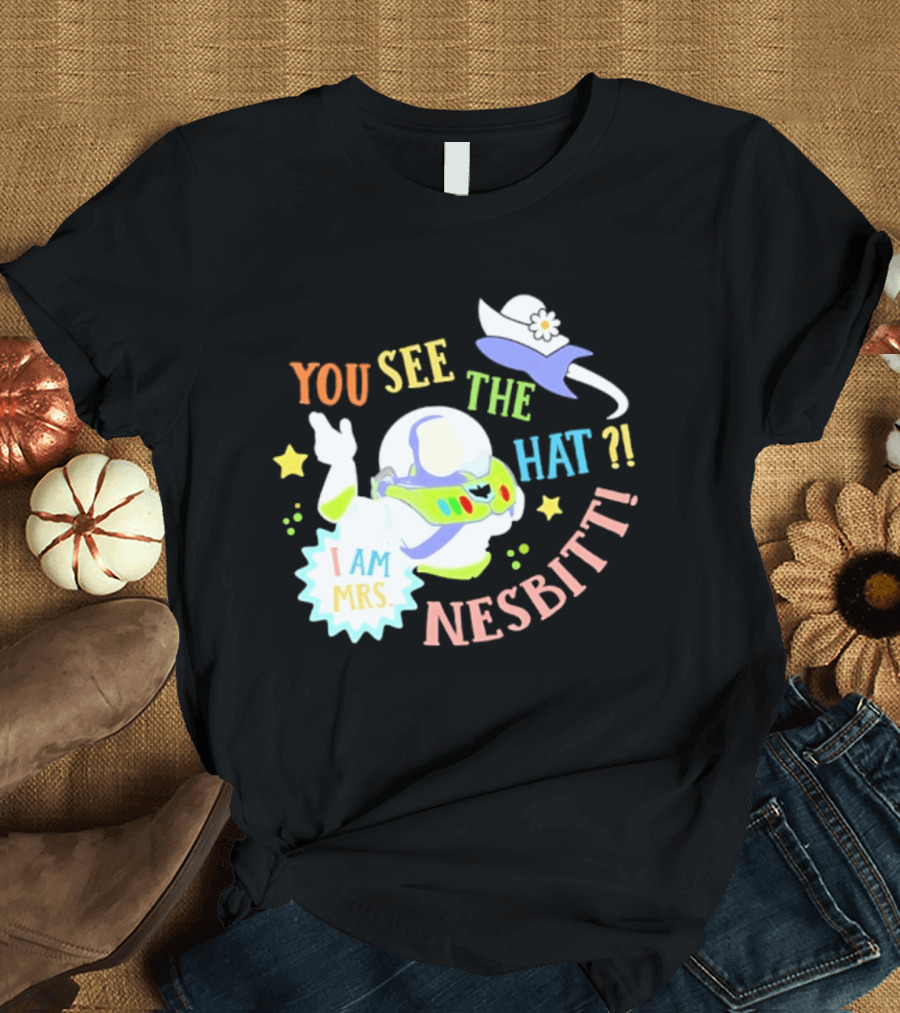 You See The Hat I Am Mrs Nesbitt Star Cartoon Astronaut T-Shirt