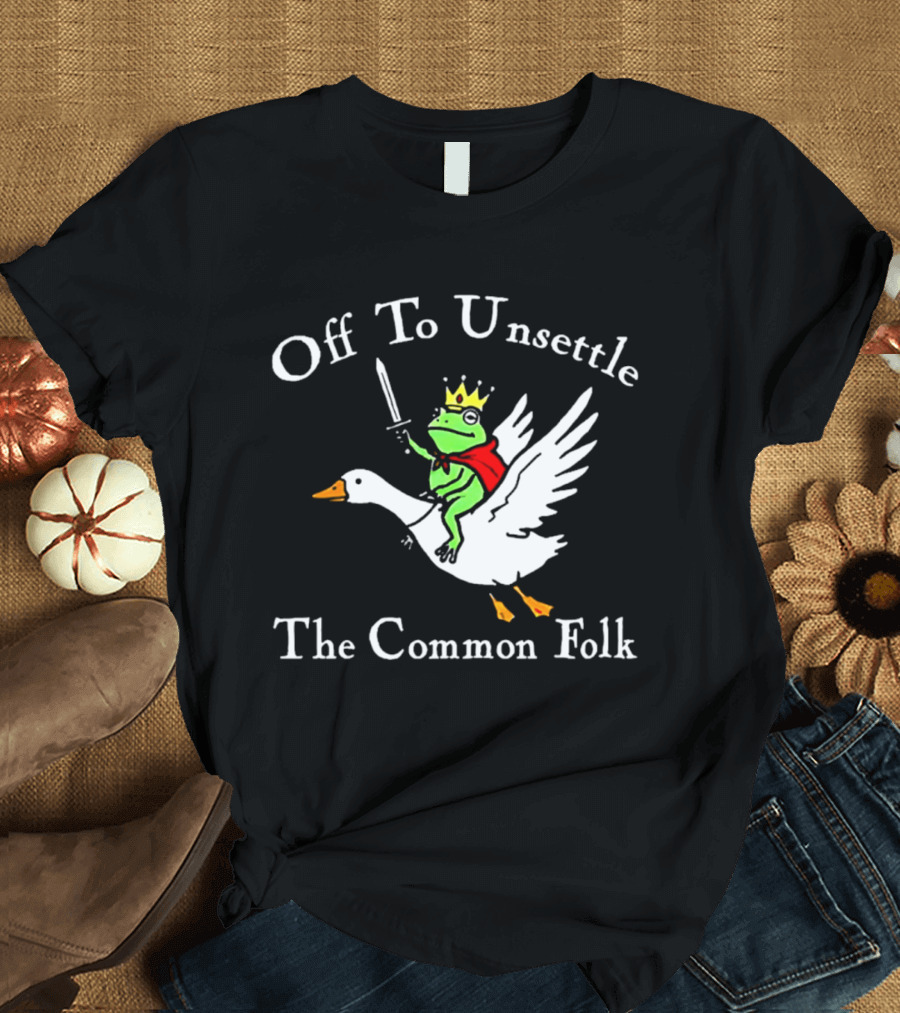 Off To Unsettle The Common Folk Frog King Riding Goose T-Shirt
