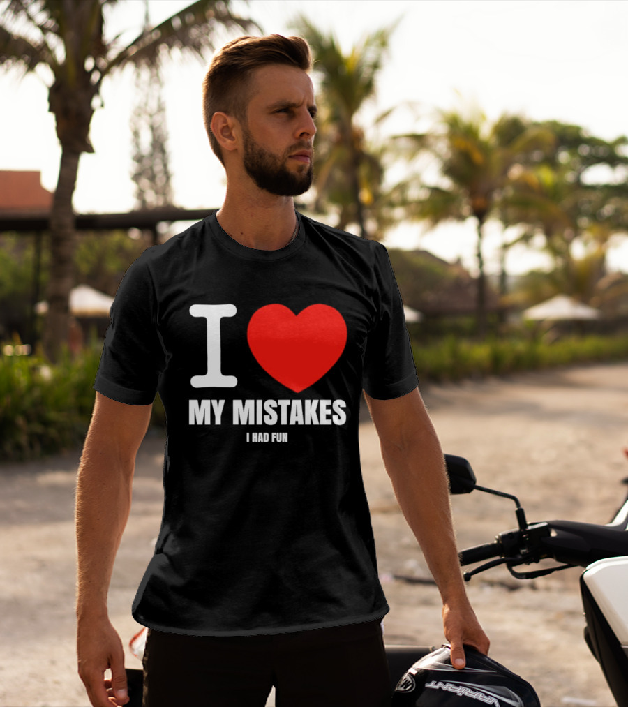 I Love My Mistakes Heart Fun T-Shirt