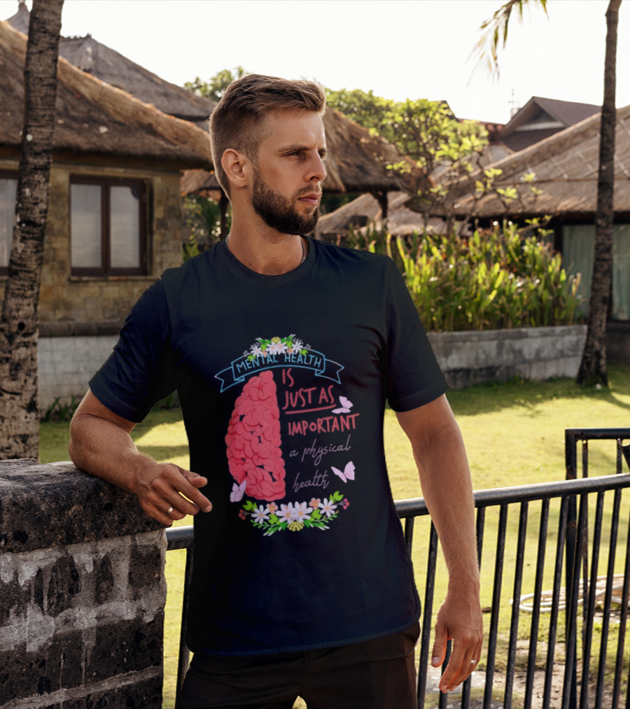 Mental Health Is Just As Important As Physical Health Brain And Butterfly Floral T-Shirt