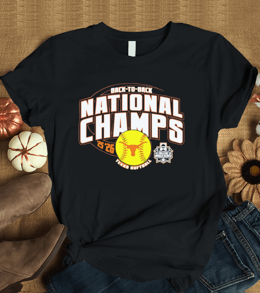 Back To Back National Champs 2026 Texas Softball T-Shirt