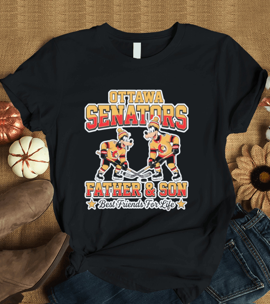 Ottawa Senators Goofy Father And Son Best Friends For Life Hockey T-Shirt