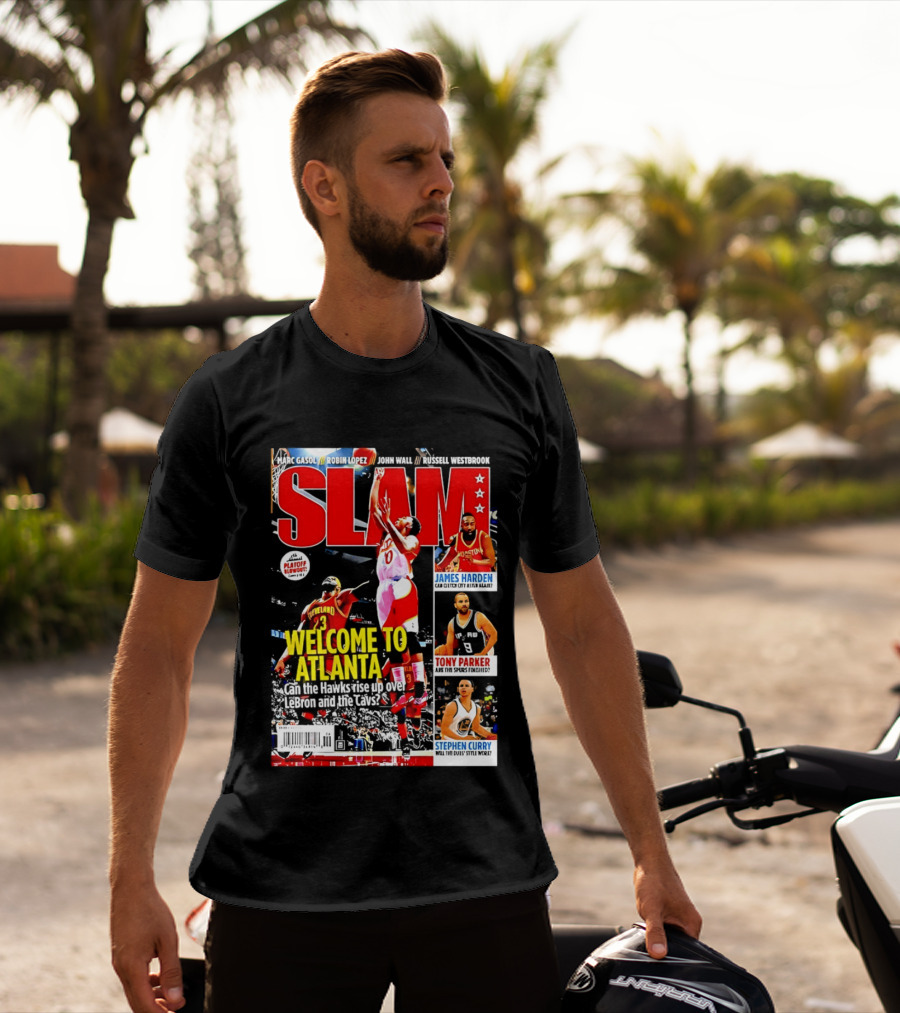 NBA SLAM Welcome To Atlanta Playoff Blowout James Harden Tony Parker Stephen Curry T-Shirt