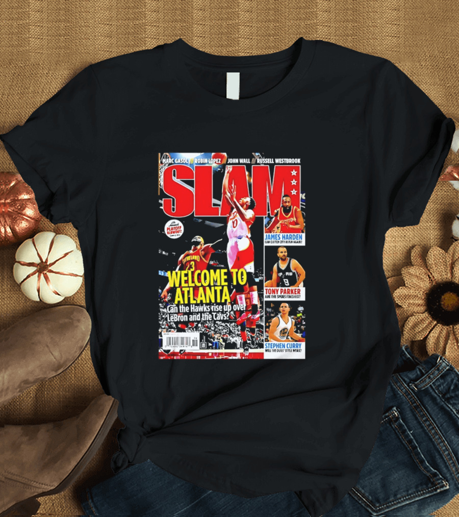 NBA SLAM Welcome To Atlanta Playoff Blowout James Harden Tony Parker Stephen Curry T-Shirt
