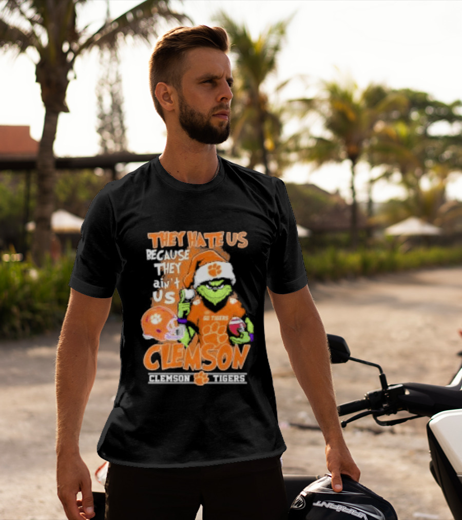 They Hate Us Because They Ain't Us Grinch Clemson Tigers Christmas T-Shirt