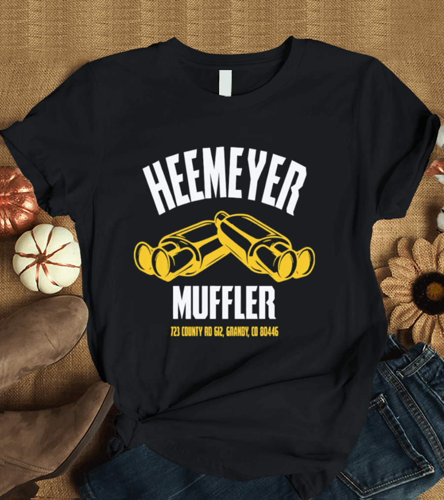 Heemeyer Muffler Dual Mufflers 723 County Rd 612 Granby Colorado 80446 T-Shirt