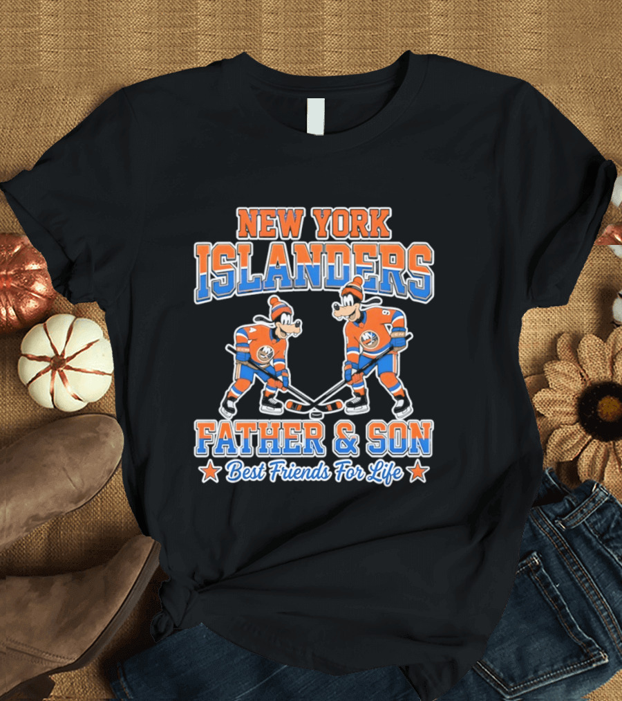 New York Islanders Goofy Father Son Best Friends For Life T-Shirt