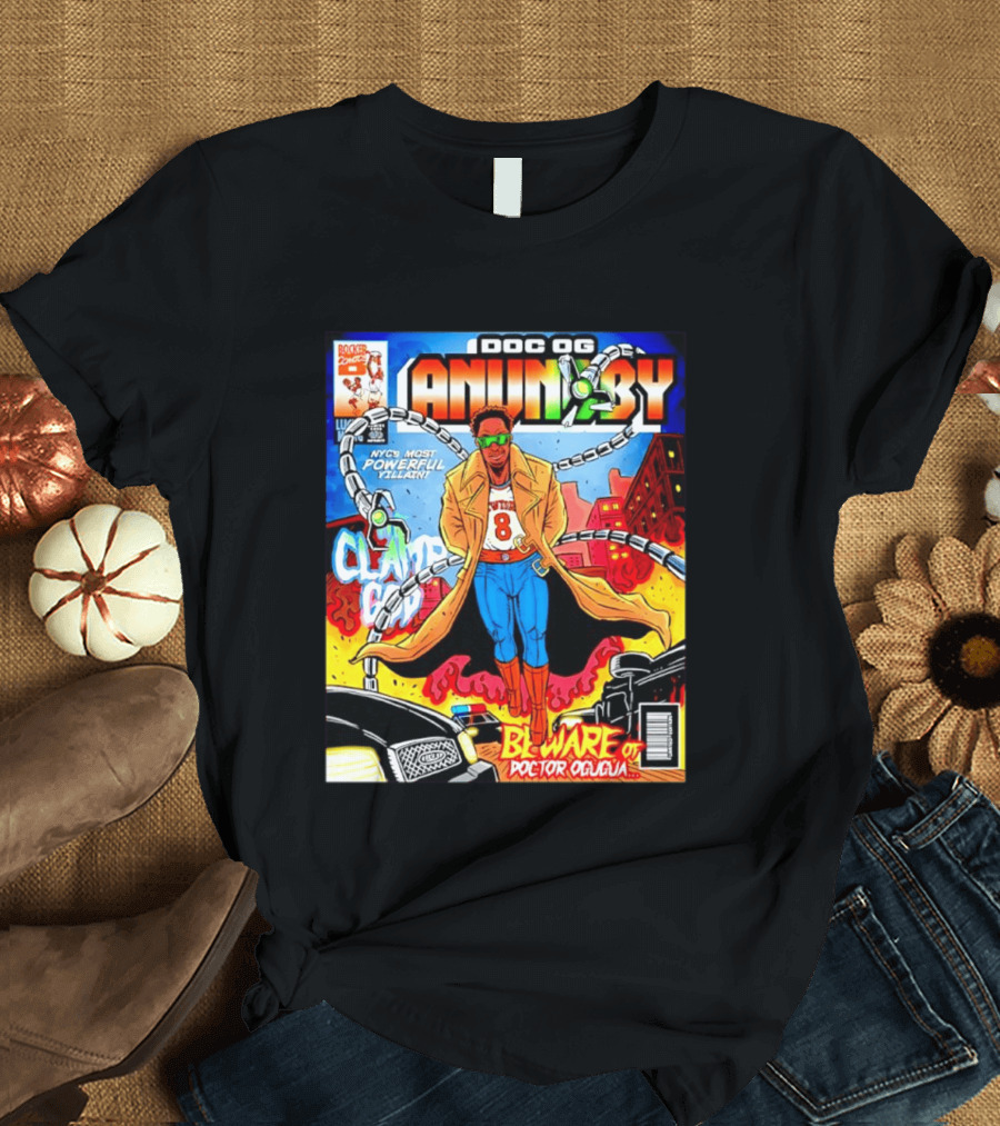 Doc OG Anunoby NYC's Most Powerful Villain Beware Of Doctor Ogugua Clamp God T-Shirt