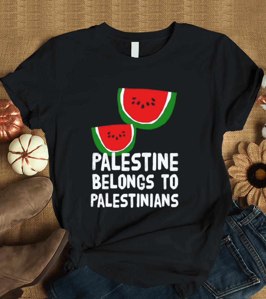Palestine Belongs To Palestinians Watermelon T-Shirt