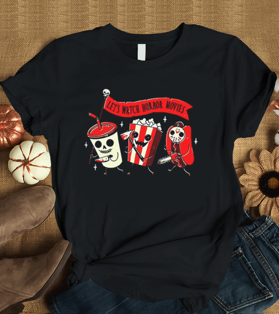 Let's Horror Movies Skull Soda Chainsaw Hot Dog And Popcorn T-Shirt