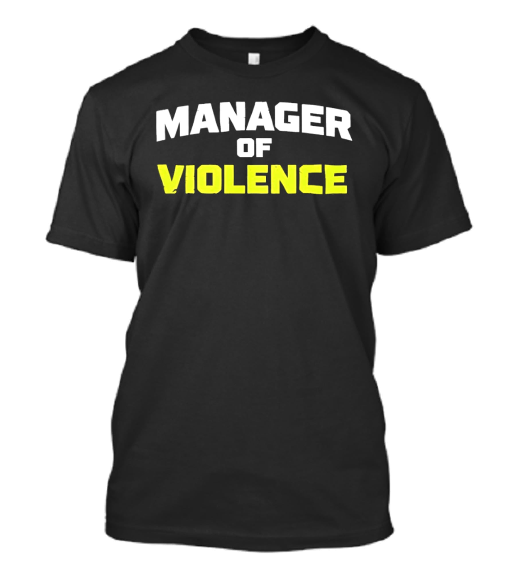 Manager Of Violence T-Shirt