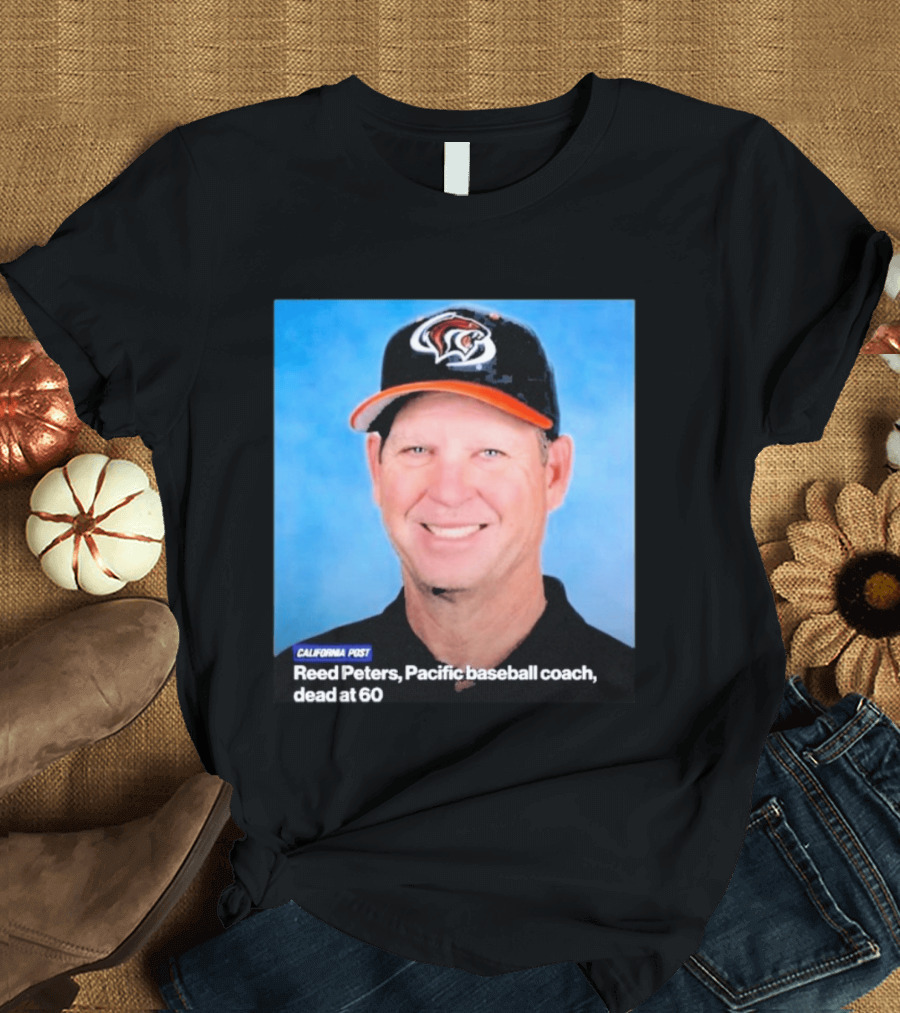 California Post Reed Peters Pacific Baseball Coach Remembered T-Shirt
