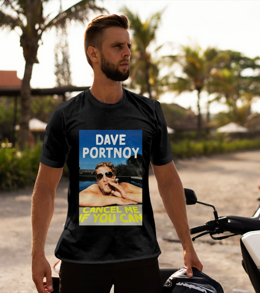 Dave Portnoy Cancel Me If You Can Cigarette Sunglasses Pool T-Shirt