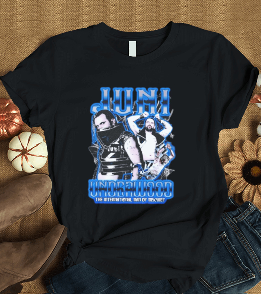 Juni Underwood The International Man Of Mischief T-Shirt
