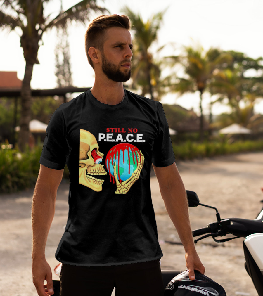 Still No PEACE Skull Bloody Earth T-Shirt
