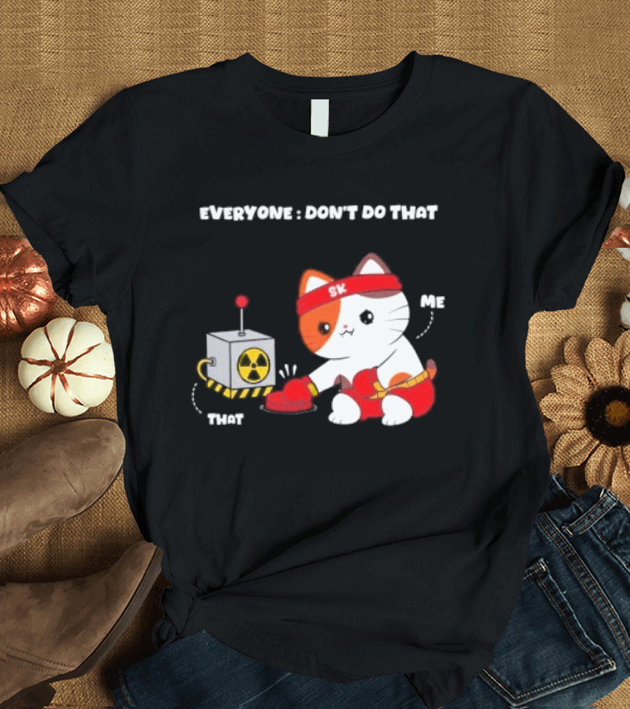 Cute Cat SK Headband Boxing Gloves Pressing Nuclear Button Don't Do That T-Shirt