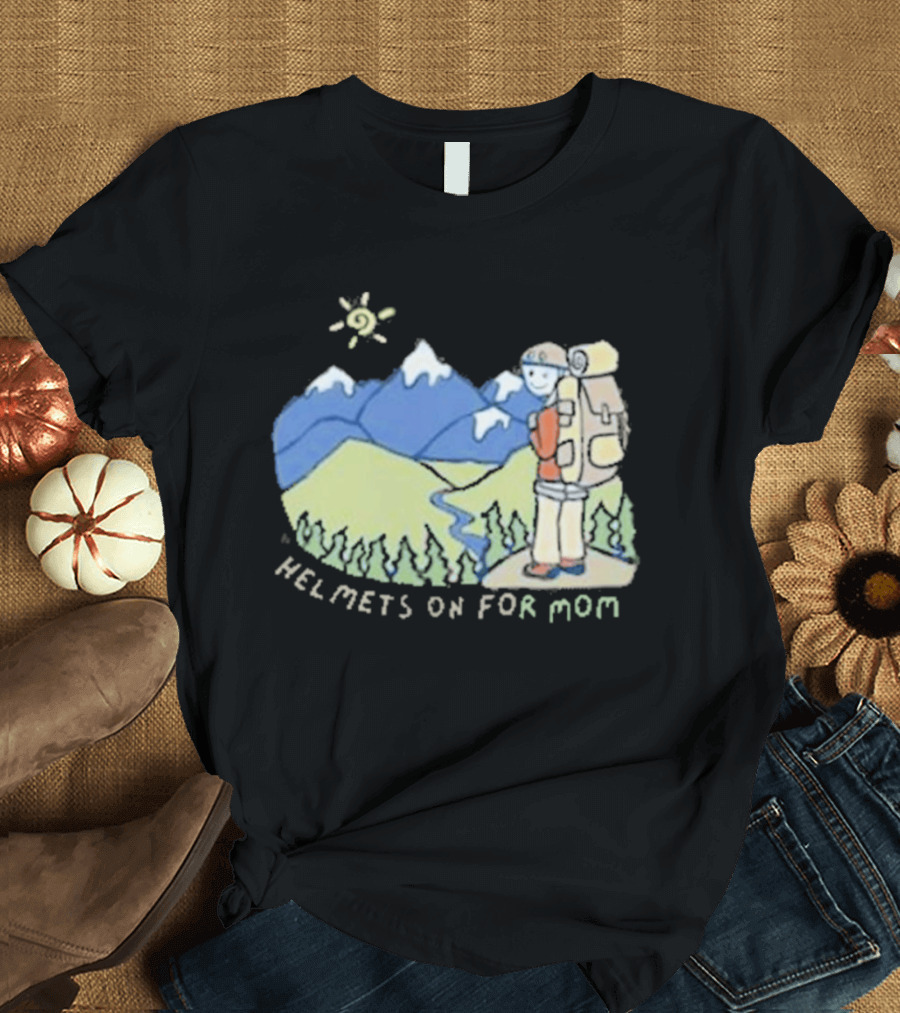 Helmets On For Mom Mountains And Hiking Scene T-Shirt