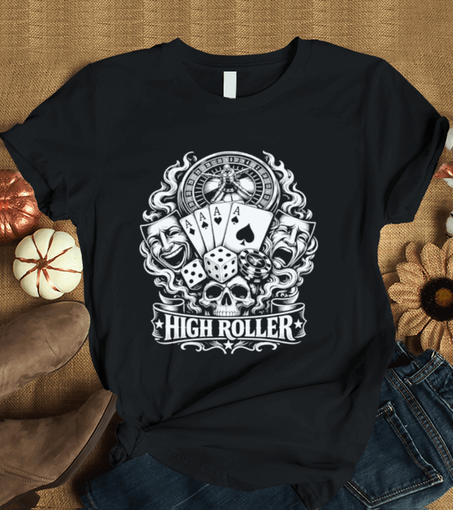 High Roller Roulette Cards Dice Skull Poker Casino Luck T-Shirt