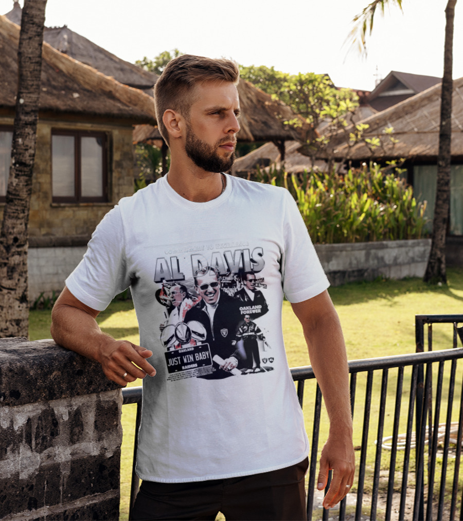 Al Davis Just Win Baby Commitment To Excellence Oakland Forever 2026 T-Shirt