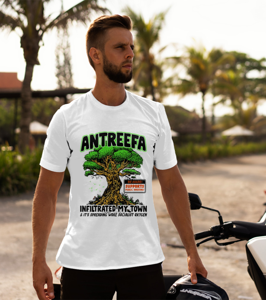 Antreefa Beware Supports Infiltrated My Town Spreading Woke Socialist Oxygen T-Shirt