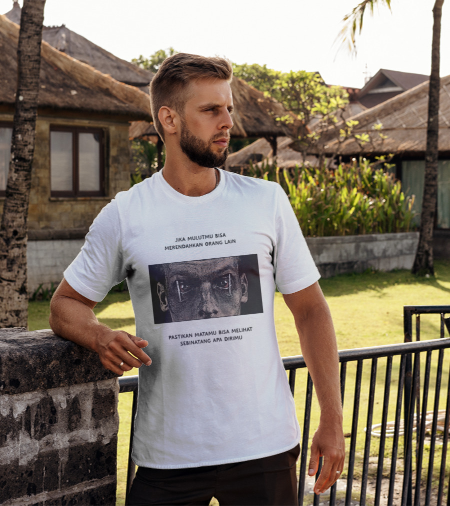 Jika Mulutmu Bisa Merendahkan Orang Lain Pastikan Matamu Bisa Melihat Sebinatang Apa Dirimu T-Shirt