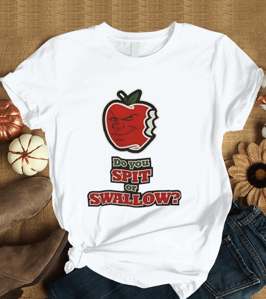 Do You Spit Or Swallow Question With Grinning Apple Bite T-Shirt