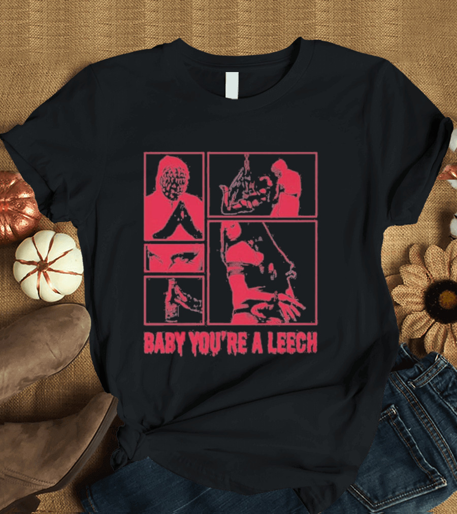 Baby You're A Leech Horror Style Red T-Shirt