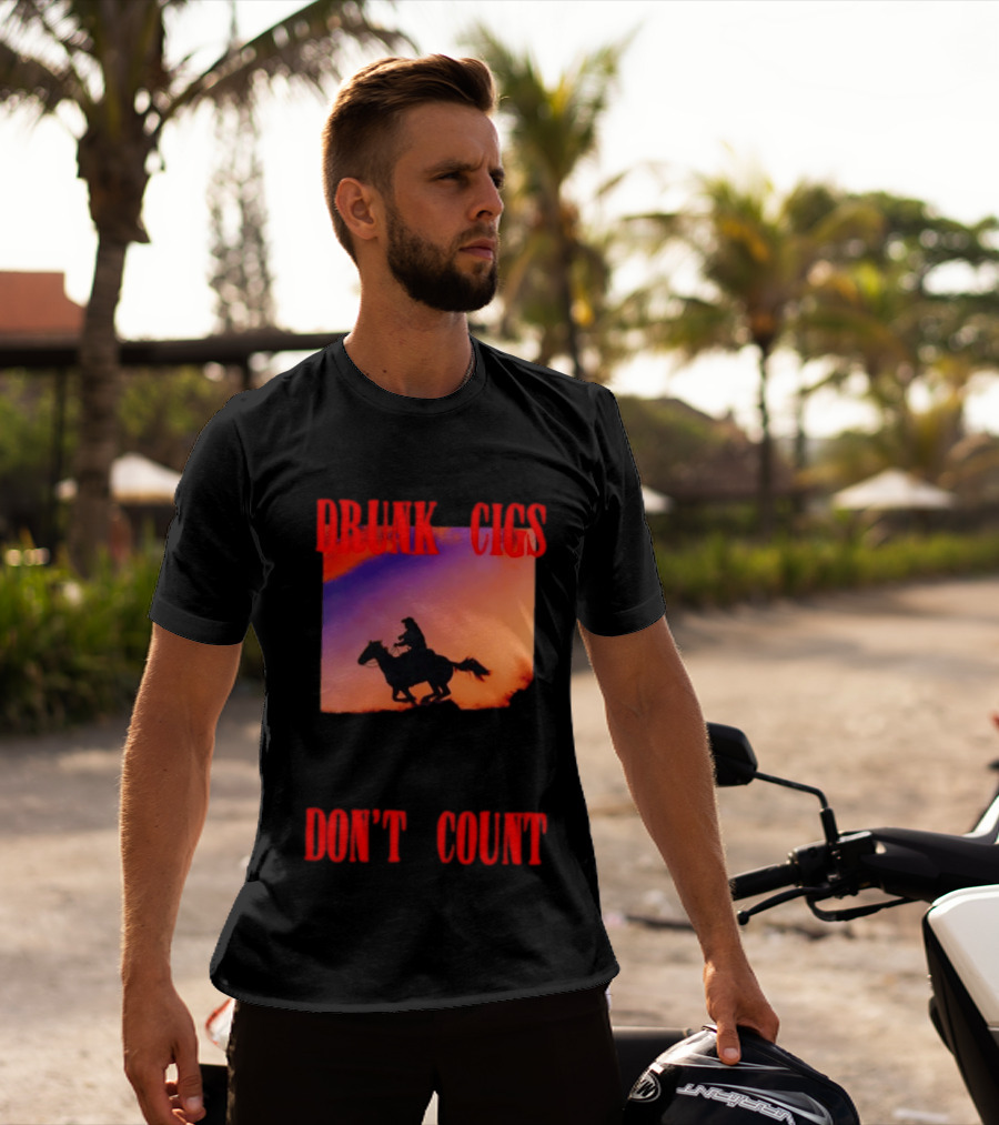 Drunk Cigs Don't Count Cowboy Horse Western T-Shirt
