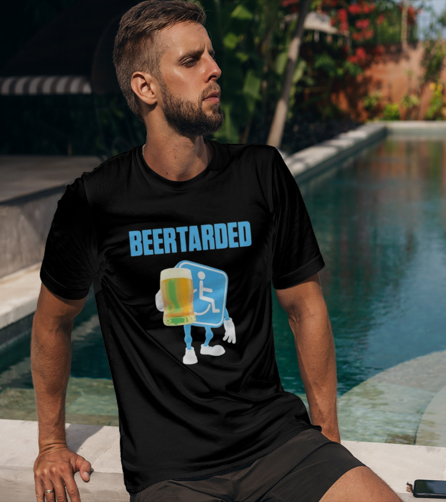 Beertarded Handicap Drinking Humor With Beer T-Shirt