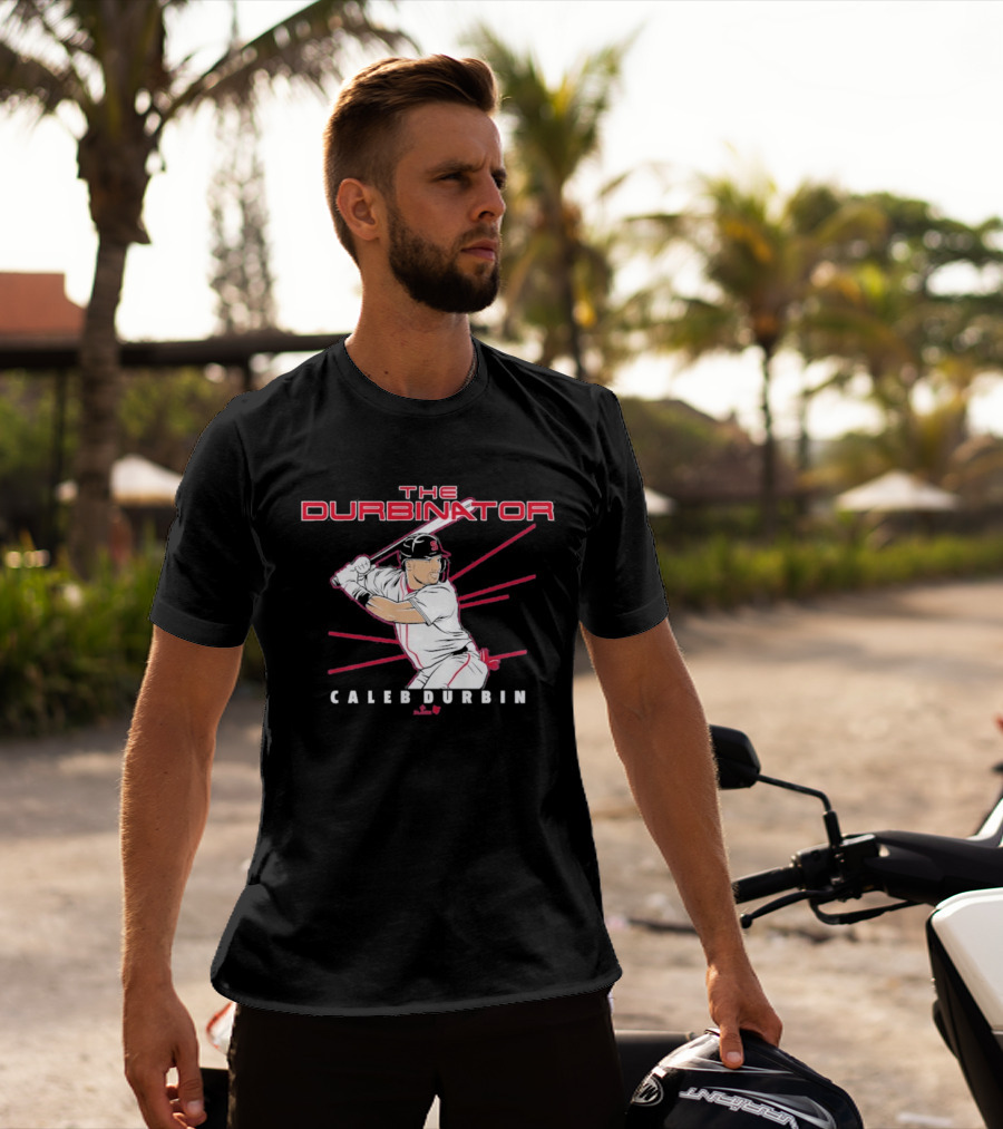 The Durbinator Caleb Durbin Baseball Player Boston T-Shirt