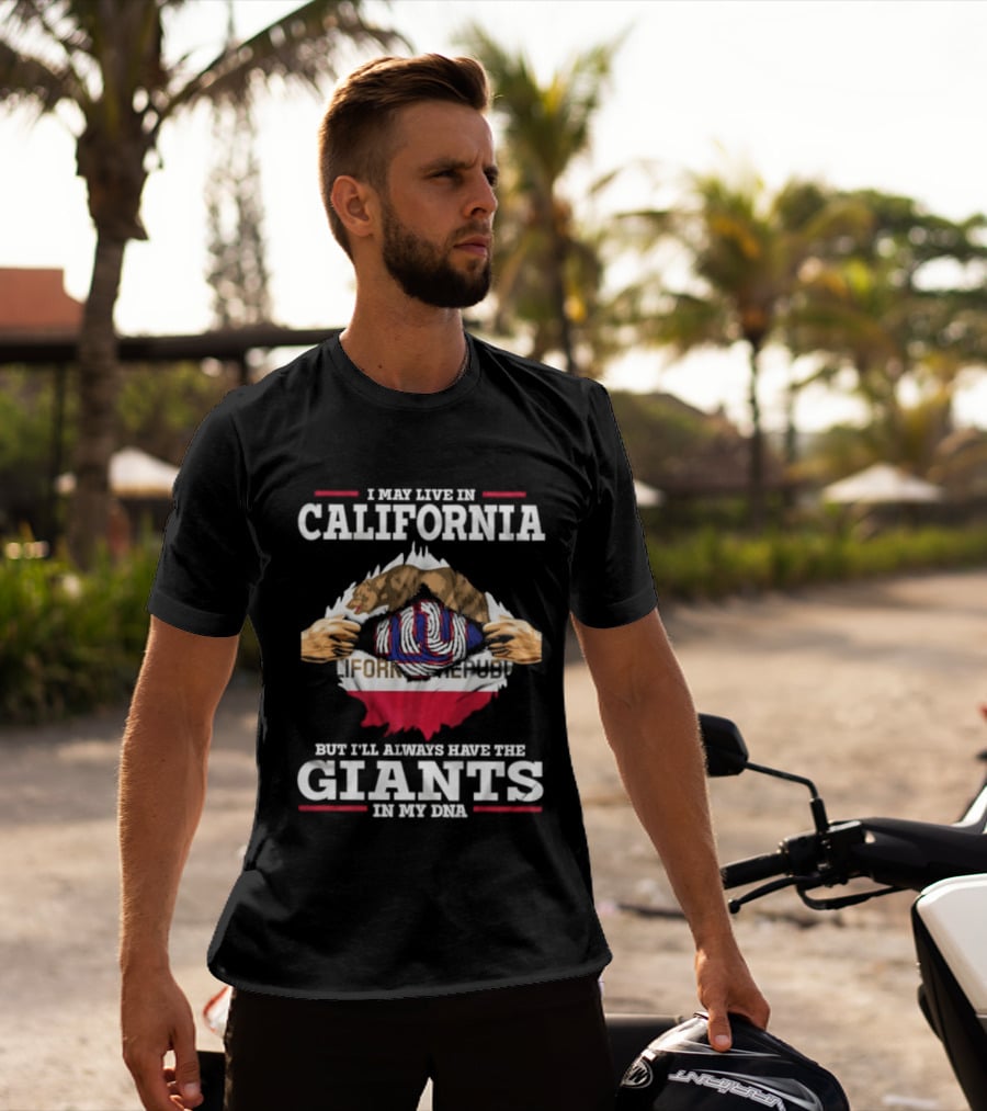 I May Live In California But I'll Always Have The Giants In My DNA NY Giants California Flag Fusion T-Shirt