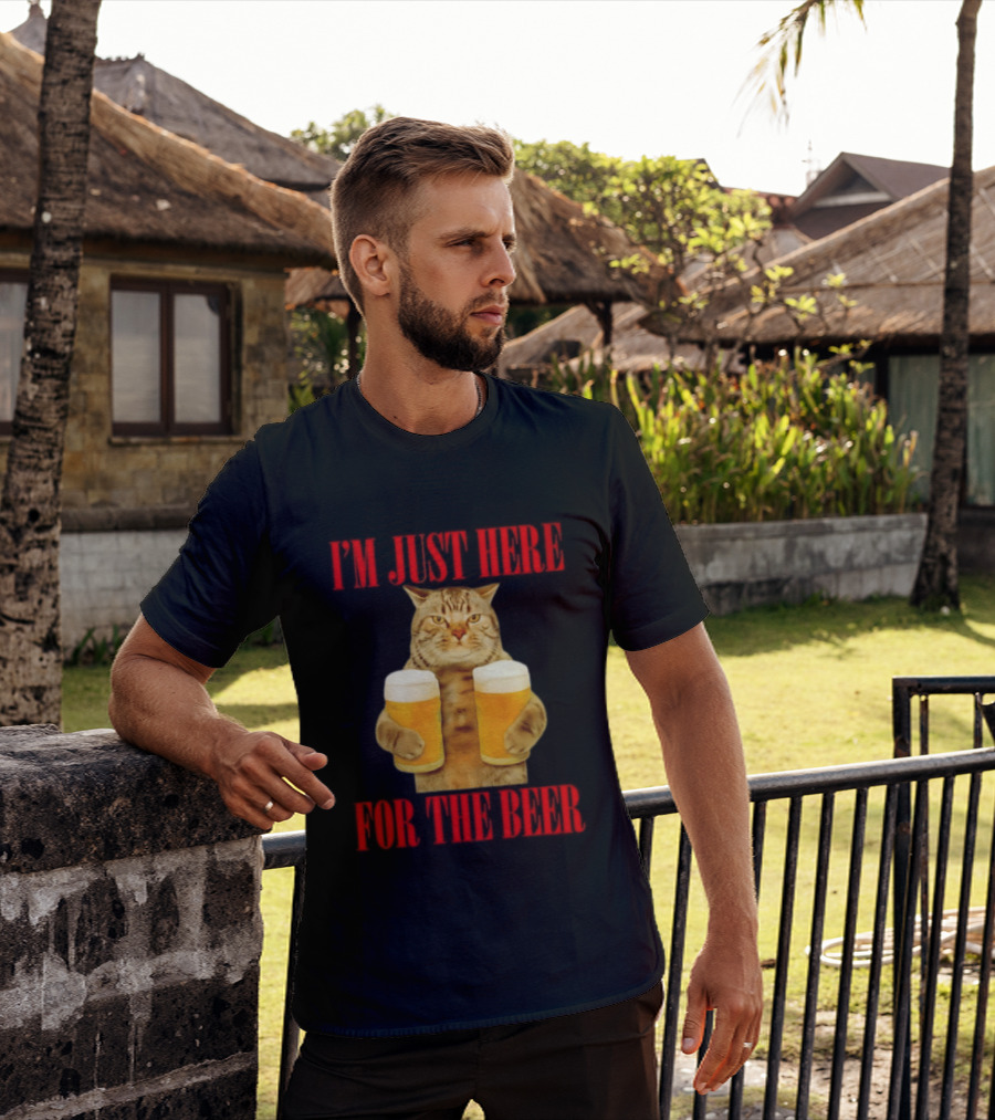 I'm Just Here For The Beer Cat Meme Funny Feline Drinking Humor T-Shirt
