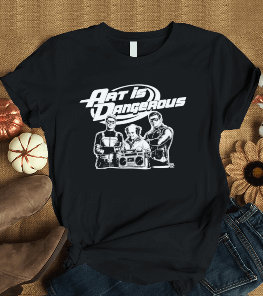 Art Is Dangerous Danny DeVito It's Always Sunny In Philadelphia Cast Boombox T-Shirt