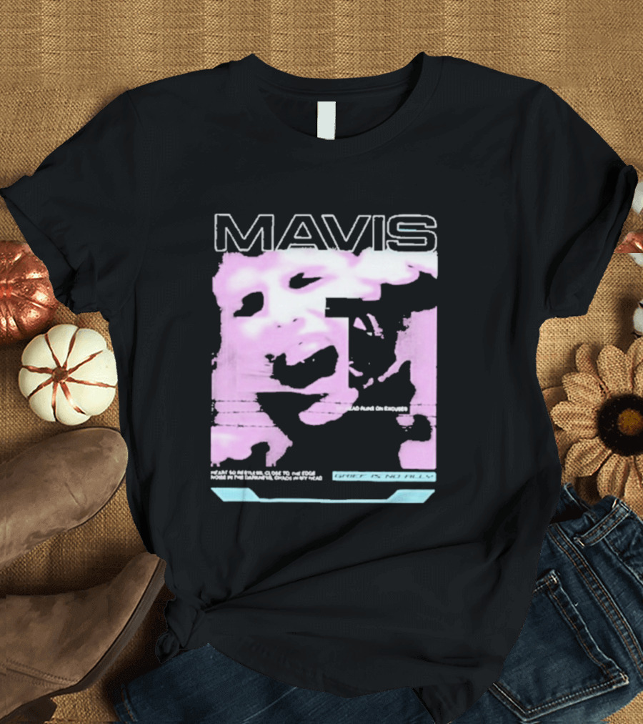 MAVIS Grief Is No Ally Accelerated Emotions Version 2 T-Shirt