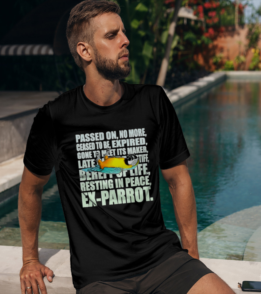Monty Python Passed On No More Ceased To Be Expired Ex Parrot Sketch T-Shirt
