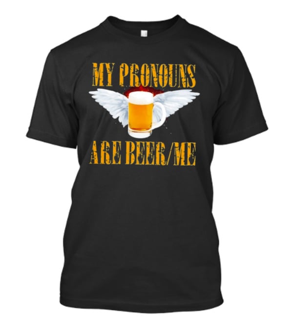 My Pronouns Are Beer Me Beer Angel Wings T-Shirt