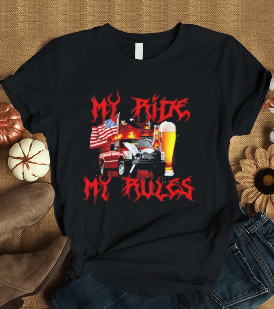My Ride My Rules American Flag Truck And Beer T-Shirt