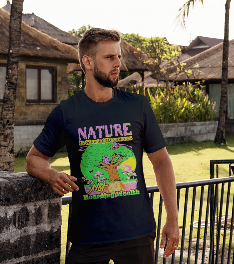 Nature Sharing Resources Not Hoarding Wealth Tree Mushrooms Wildlife T-Shirt