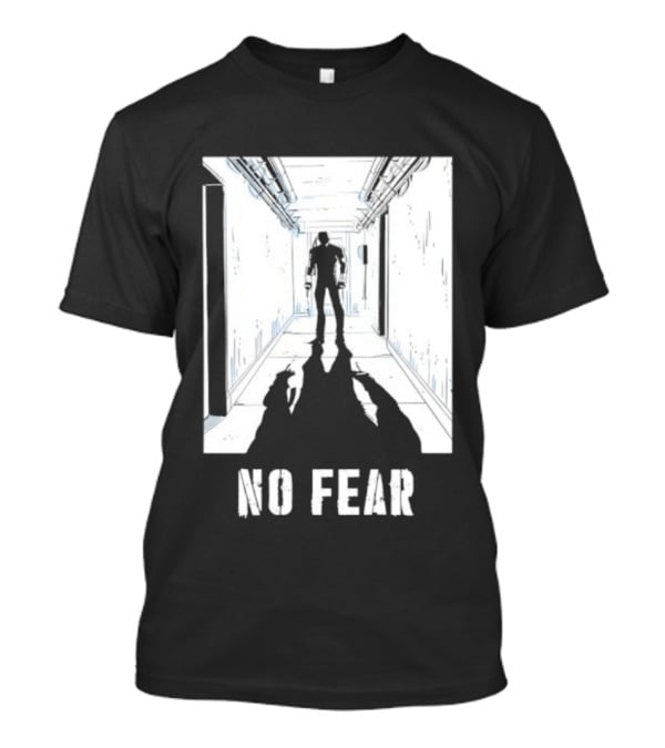 No Fear Courage Motivation Silhouette In Corridor T-Shirt