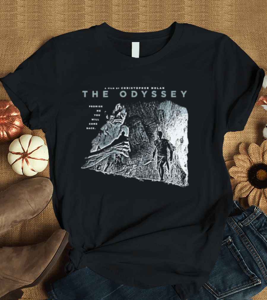 The Odyssey Christopher Nolan Promise Me You Will Come Back Greek Mythology T-Shirt