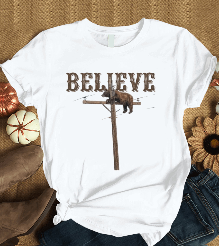 Believe Bear Balancing On Light Pole With Rustic T-Shirt