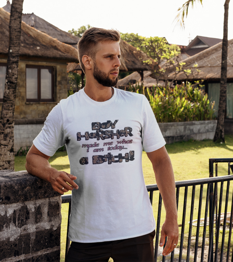 Boy Harsher Made Me What I Am Today A Bitch T-Shirt