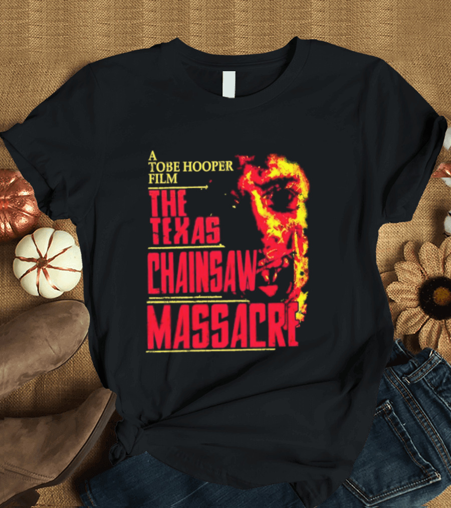 A Tobe Hooper Film The Texas Chainsaw Massacre Flame Chainsaw T-Shirt