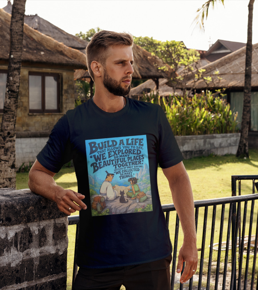 Build A Life Samurai Jack Explored Beautiful Places Together Adventure T-Shirt