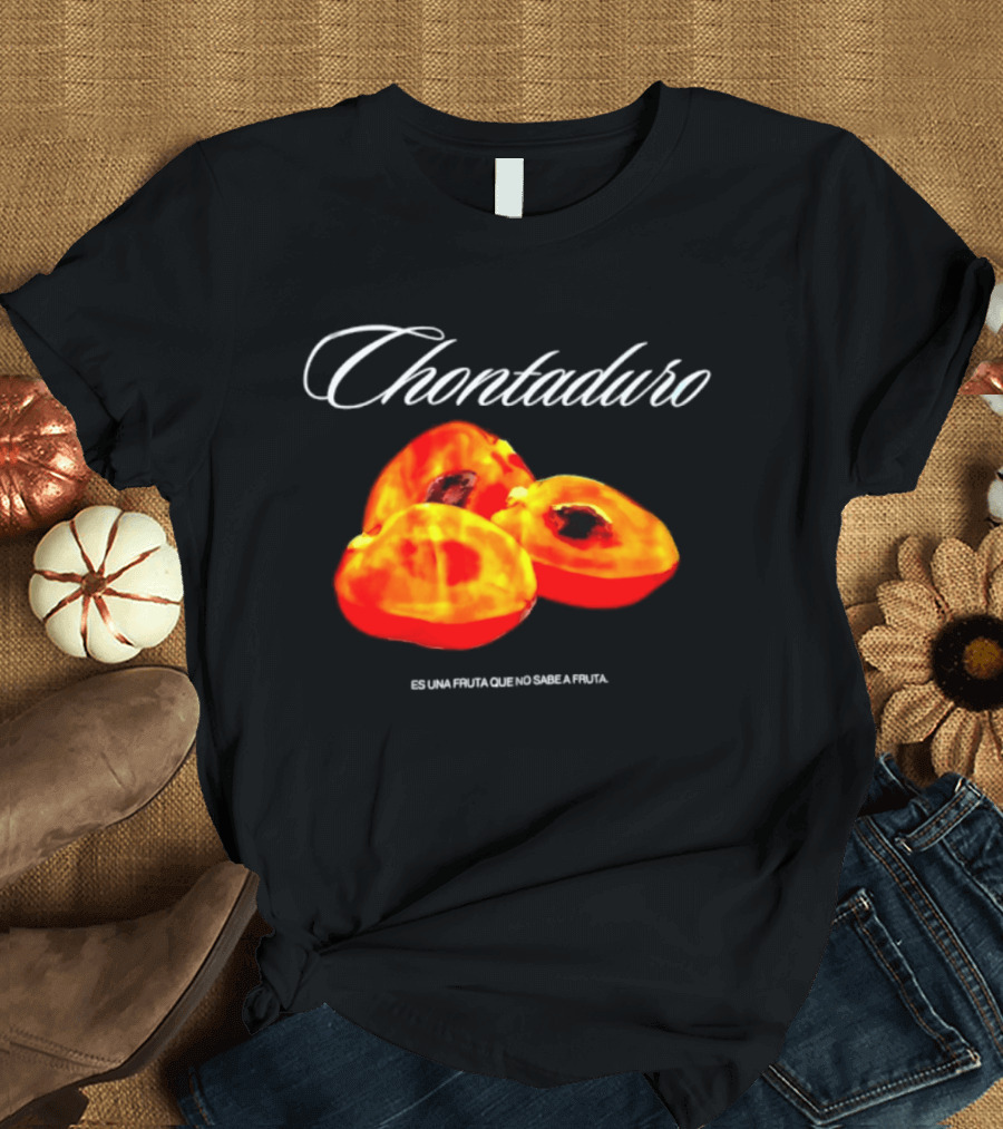 Chontaduro Es Una Fruta Que No Sabe A Fruta With Vibrant Fruit T-Shirt