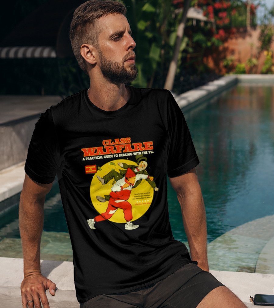 Class Warfare A Practical Guide To Dealing With The 1% Revised And Updated T-Shirt